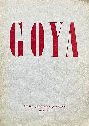 Bild des Verkufers fr Francisco Goya y Lucientes, 1742-1828: rtrospective . dcembre 1961, janvier et fvrier 1962. zum Verkauf von Jack Baldwin Rare Books