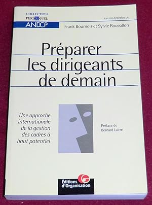 Image du vendeur pour PREPARER LES DIRIGEANTS DE DEMAIN - Une approche internationale de la gestion des cadres  haut potentiel mis en vente par LE BOUQUINISTE