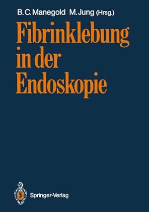 Immagine del venditore per Fibrinklebung in der Endoskopie venduto da AHA-BUCH GmbH