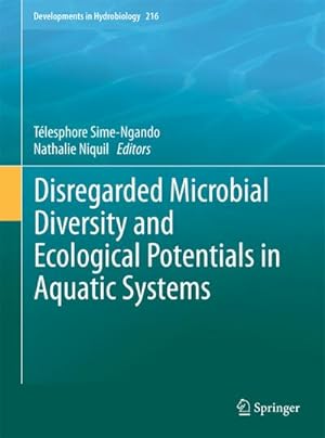 Seller image for Disregarded Microbial Diversity and Ecological Potentials in Aquatic Systems for sale by AHA-BUCH GmbH