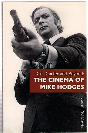 Seller image for Get Carter and Beyond : The Cinema of Mike Hodges for sale by Michael Moons Bookshop, PBFA