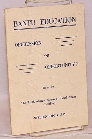 Bantu education: oppression or opportunity