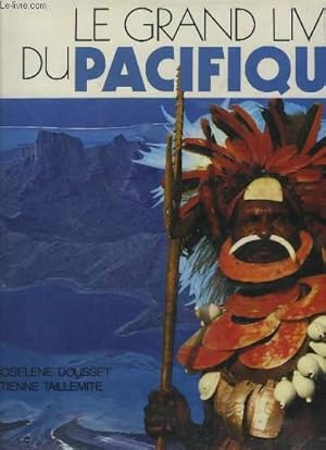 Bild des Verkufers fr Le Grand Livre du Pacifique. zum Verkauf von Le-Livre