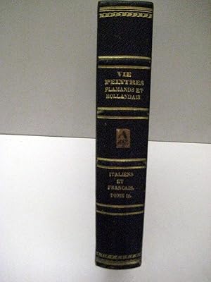 Seller image for Vie des peintres flamands et hollandais. runie a celle des peintres italiens et franais. Bd. 2 [von 4]. for sale by Mller & Grff e.K.