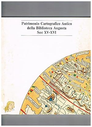 Imagen del vendedor de Patrimonio Cartografico Antico della Biblioteca Augusta sec. XV-XVI. Catalogo della mostra. a la venta por Libreria Gull