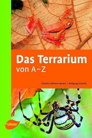 Bild des Verkufers fr Das Terrarium von A-Z : Reptilien - Amphibien - Wirbellose - Technik zum Verkauf von AHA-BUCH GmbH
