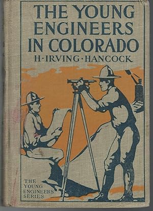Image du vendeur pour The Young Engineers in Colorado; or, At Railroad Building in Earnest (#1 in series) mis en vente par Dorley House Books, Inc.