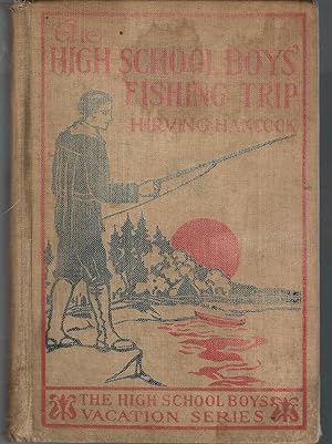 Image du vendeur pour The High School Boys Fishing Trip; or, Dick and Co. in the Wilderness (#3 in High School Boys' Vacation Series) mis en vente par Dorley House Books, Inc.