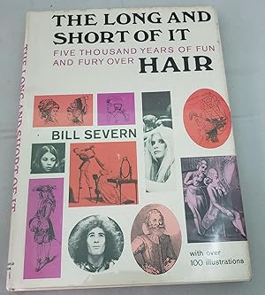 Bild des Verkufers fr The Long and Short of It Five Thousand Years of Fun and Fury Over Hair zum Verkauf von WellRead Books A.B.A.A.