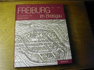 Immagine del venditore per Freiburg im Breisgau : Holzschnitte und Kupferstiche ; 1504 - 1803 venduto da Antiquariat Fuchseck