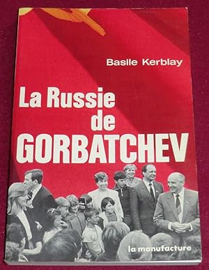 Seller image for LA RUSSIE DE GORBATCHEV for sale by LE BOUQUINISTE
