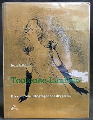Toulouse-Lautrec: His Complete Lithographs and Drypoints