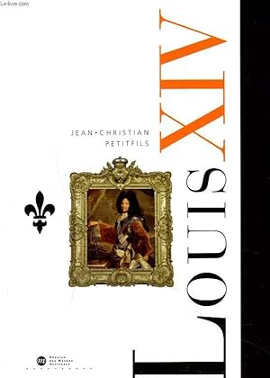 Bild des Verkufers fr LOUIS XIV zum Verkauf von Le-Livre