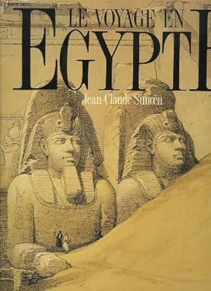 Bild des Verkufers fr Le voyage en Egypte. Les grands voyageurs au XIXe sicle. zum Verkauf von Le-Livre
