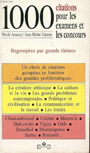 Bild des Verkufers fr 1000 CITATIONS POUR LES EXAMENS ET LES CONCOURS - REGROUPEES PAR GRANDSS THE%ES. zum Verkauf von Le-Livre