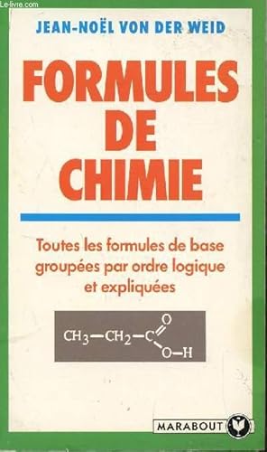Bild des Verkufers fr FORMULES DE CHIMIE / TOUTE FORMULES DE BASE GROUPEES PAR ORDRE LOGIQUE ET EXPLIQUEES. zum Verkauf von Le-Livre