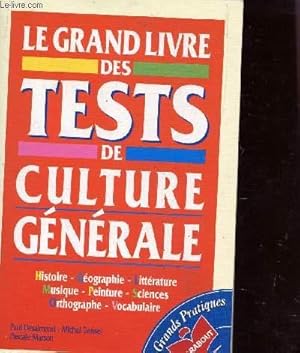 Seller image for LE GRAND LIVRE DES TESTS DE CULTURE GENERALE / COLLECTION LES GRANDS PRATIQUES MARABOUT. for sale by Le-Livre