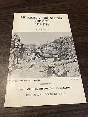 Imagen del vendedor de The Making of the Maritime provinces Historical Booklet No. 4 a la venta por COVENANT HERITAGE LIBRIS