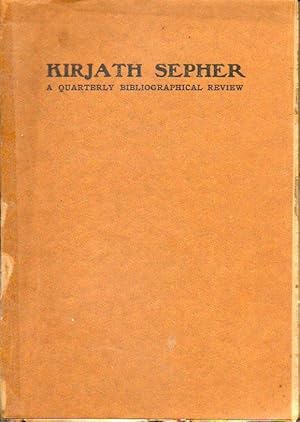 Seller image for KIRJATH SEPHER. A Quartely Bibliographical Review of The Jewis National and University Library. Seventh Year. N 1. I. Heilprin: Bibliography of R. Yom-Tob Lipman Heller' s writings. G. Scholem: Chapters fron the history of cabbalistical literature. for sale by angeles sancha libros