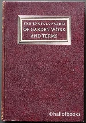 The Encyclopaedia Of Garden Work And Terms