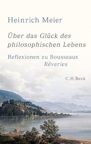 Bild des Verkufers fr ber das Glck des philosophischen Lebens : Reflexionen zu Rousseaus Rveries in zwei Bchern zum Verkauf von AHA-BUCH GmbH