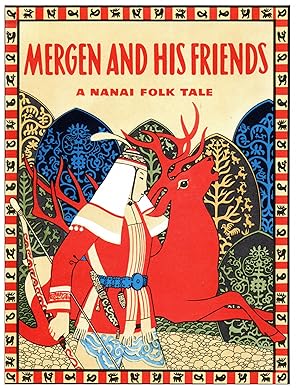 Seller image for Mergen and his Friends - A Nanai Folk Tale for sale by Bud Plant & Hutchison Books