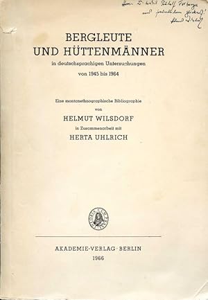 Imagen del vendedor de Bergleute und Httenmnner In deutschsprachigen Untersuchungen von 1945 bis 1964 Eine montanethnographische Bibliographie Deutsche Akademie der Wissenschaften zu Berlin Verffentlichungen des Instituts fr deutsche Volkskunde Band 40 Montanethnographische Forschungen Band 1 a la venta por Flgel & Sohn GmbH