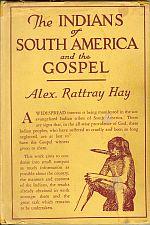 Seller image for THE INDIANS OF SOUTH AMERICA AND THE GOSPEL for sale by Harry E Bagley Books Ltd