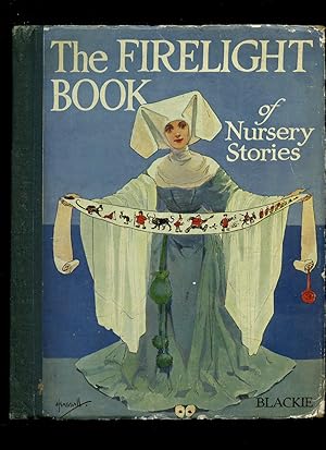 Seller image for The Firelight Book of Nursery Stories; Fairy Tales For Little Folk for sale by Little Stour Books PBFA Member