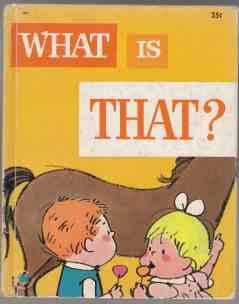 Seller image for What is That? for sale by HORSE BOOKS PLUS LLC