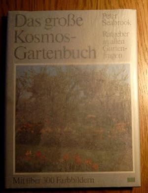Image du vendeur pour Das groe Kosmos - Gartenbuch. Ratgeber in allen Gartenfragen. Mit ber 300 Farbbildern. mis en vente par Antiquariat Johann Forster