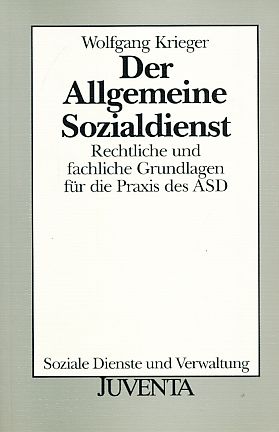 Bild des Verkufers fr Der allgemeine Sozialdienst : rechtliche und fachliche Grundlagen fr die Praxis des ASD. Soziale Dienste und Verwaltung ; Bd. 2. zum Verkauf von Fundus-Online GbR Borkert Schwarz Zerfa