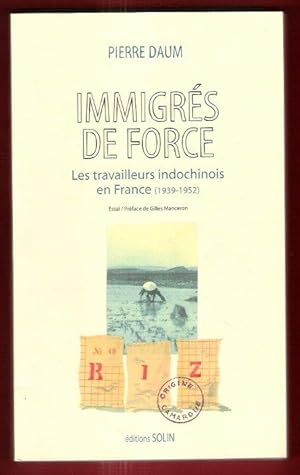 Immagine del venditore per Immigrs De Force : Les Travailleurs Indochinois En France ( 1939 - 1952 ) venduto da Au vert paradis du livre