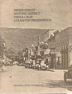 Bild des Verkufers fr Miner Street Historic District Yreka, California: A Plan For Preservation. zum Verkauf von Charles Lewis Best Booksellers