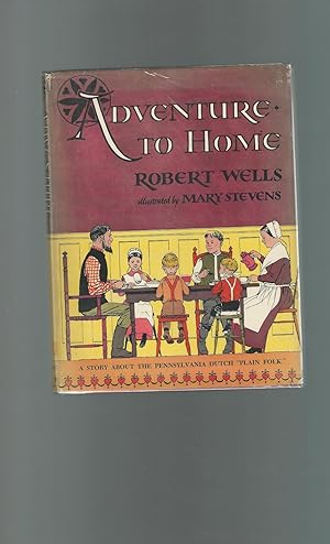 Imagen del vendedor de Adventure to Home : A Story About Pennsylvania Dutch "Plain Folks" a la venta por Dorley House Books, Inc.