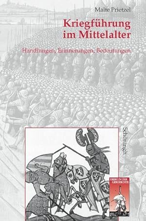 Bild des Verkufers fr Kriegfhrung im Mittelalter : Handlungen, Erinnerungen und Bedeutungen zum Verkauf von AHA-BUCH GmbH