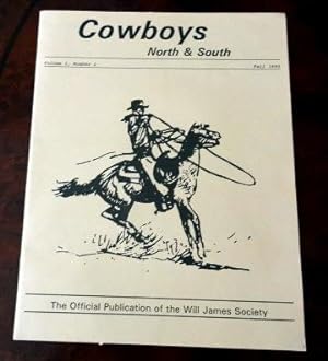 Bild des Verkufers fr Cowboys North & South, The Official Publication of the Will James Society, Volume 1, Number 2, Fall 1993. zum Verkauf von The Bookstall