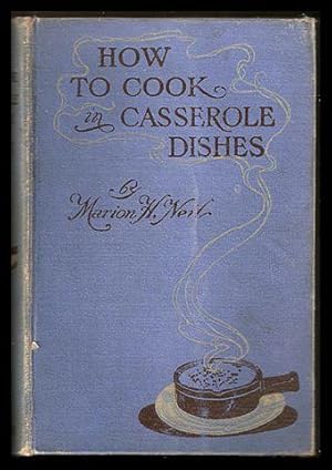 How to Cook in Casserole Dishes.