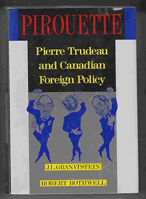Seller image for Pirouette Pierre Trudea and Canadian Foreign Policy for sale by Riverwash Books (IOBA)