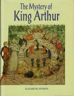 The Mystery of King Arthur