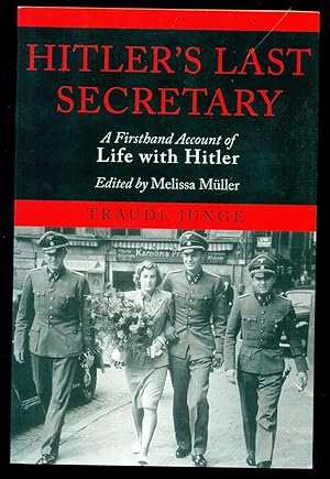 Bild des Verkufers fr Hitler's Last Secretary: A Firsthand Account of Life with Hitler zum Verkauf von Don's Book Store
