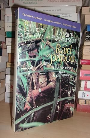 Seller image for RAID PAPOU : Une Incursion Dans La Prhistoire for sale by Planet's books