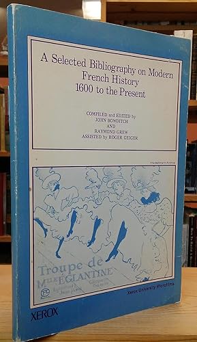 Seller image for A Selected Bibliography on Modern French History 1600 to the Present for sale by Stephen Peterson, Bookseller