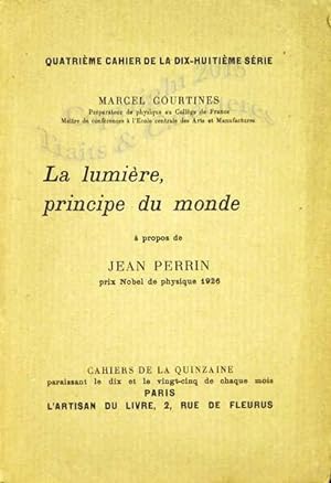 La lumière principe du monde. A propos de Jean Perrin, prix Nobel de Physique 1926.