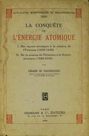 La conquête de l'énergie atomique.