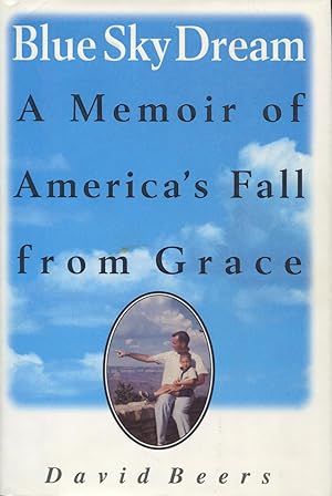 Seller image for Blue Sky Dream: A Memoir of America's Fall from Grace for sale by Kenneth A. Himber