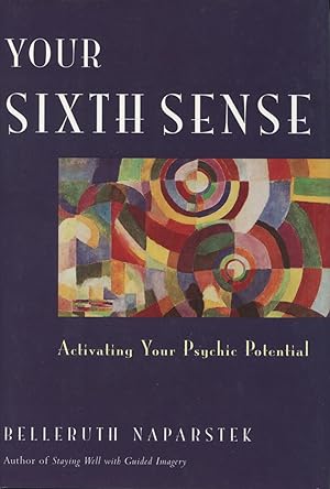 Your Sixth Sense: Activating Your Psychic Potential