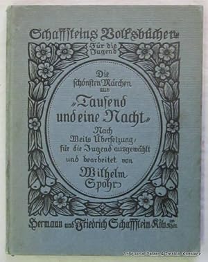 Bild des Verkufers fr Nach Weils bersetzung aus dem Urtext fr die Jugend ausgewhlt u. bearbeitet von Wilhelm Spohr. Nur 3. Band (von 4). 5. Tsd. Kln, Schaffstein, ca. 1925. Mit einigen Initialen u. Buchschmuck von E. R. Wei. 127 S. Or.-Pp., illustrierte Vorstze; Kanten leicht beschabt, etwas angestaubt. (Schaffsteins Volksbcher fr die Jugend, 7). zum Verkauf von Jrgen Patzer