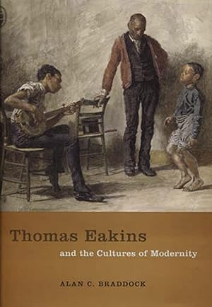 Seller image for Thomas Eakins and the Cultures of Modernity for sale by artbook-service