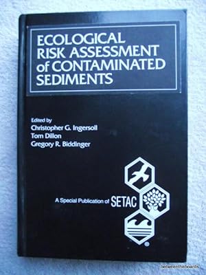 Seller image for Ecological Risk Assessment of Contaminated Sediments: Proceedings of the Pellston Workshop on Sediment Ecological Risk Assessment, 23-28 April 1995, Pacific Grove, California (TQ) for sale by Between The Boards